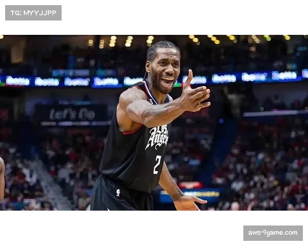 快船伦纳德负荷管理策略，季后赛健康状态成首要目标